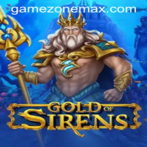 GoldofSirens: The New Sensation in GameZone