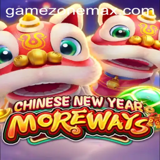 CHINESENEWYEARMOREWAYS: An Exciting Addition to the GameZone