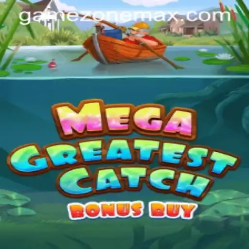 Experience the Excitement of MegaGreatestCatchBonusBuy in the Gamezone