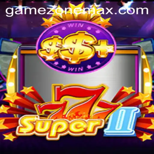 Discovering Super777II: An Exciting Experience in the Gamezone